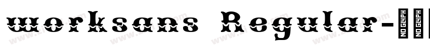 worksans Regular字体转换